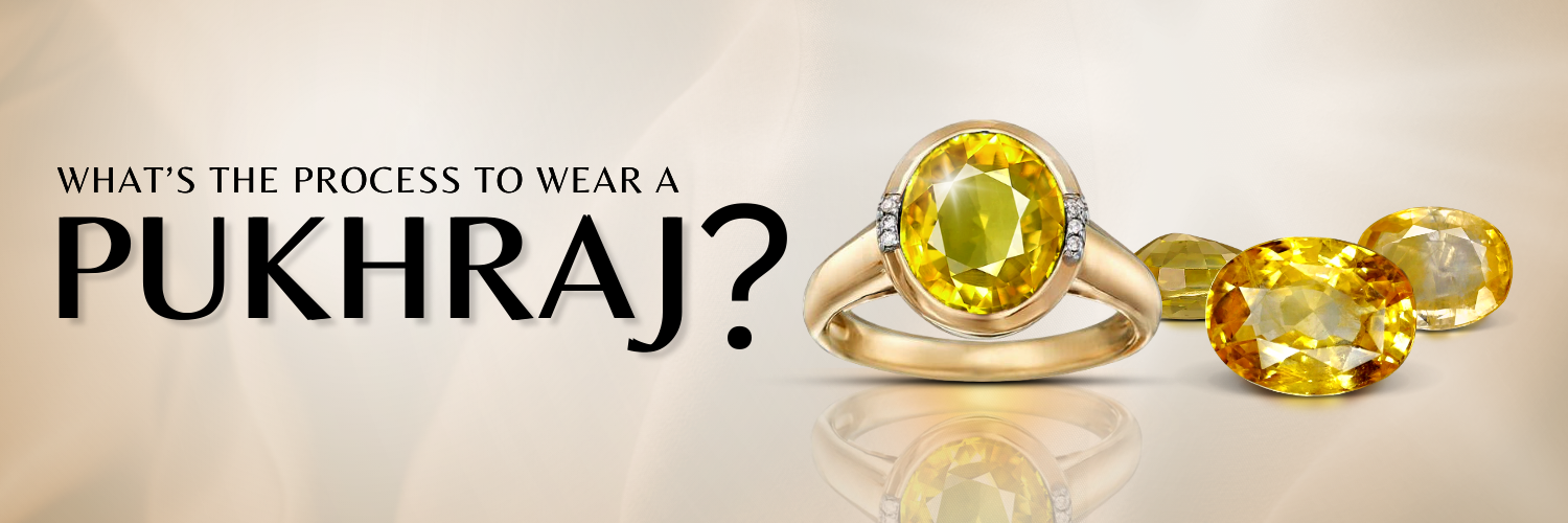 HOW TO WEAR PUKHRAJ STONE (YELLOW SAPPHIRE)